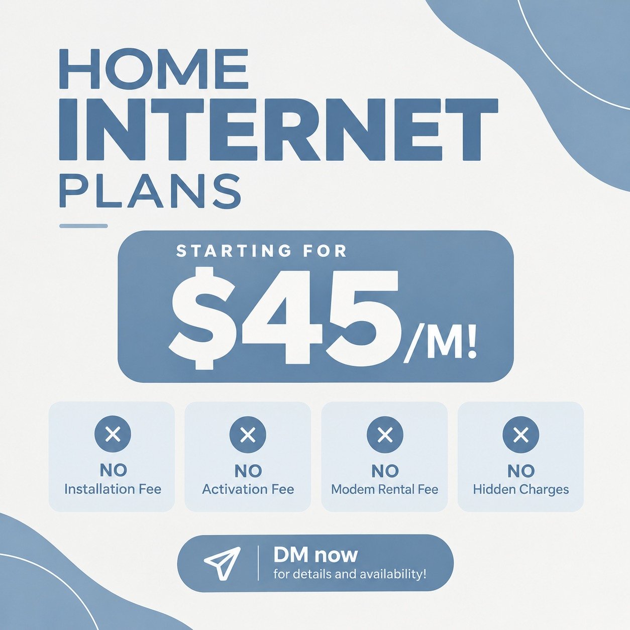 UNLIMITED HOME INTERNET IN JUST $45