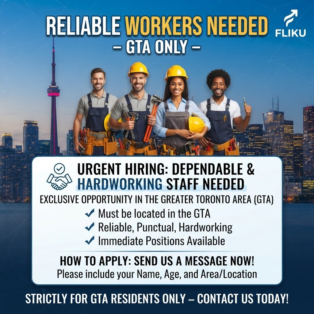 Reliable Workers Needed – GTA Only (Urgent Requirement)